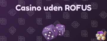 Dansk Casino Uden Rufus Oplev Friheden ved Online Spil Dansk Casino Uden Rufus Oplev Friheden ved Online Spil
